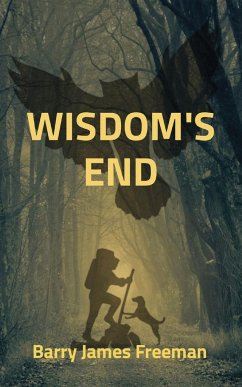 WISDOM'S END - Freeman, Barry James