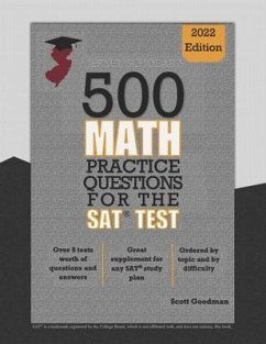 Jersey Scholar's 500 Math Practice Questions for the SAT Test - Goodman, Scott