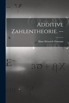 Additive Zahlentheorie. -- - Ostmann, Hans Heinrich