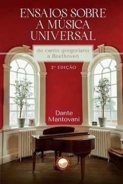 Ensaios sobre a Música Universal: do canto gregoriano a Beethoven - Mantovani, Dante