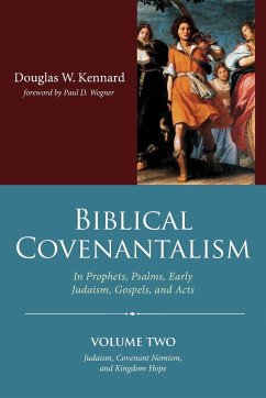 Biblical Covenantalism, Volume 2