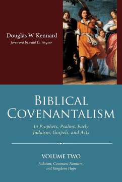 Biblical Covenantalism, Volume 2 - Kennard, Douglas W.