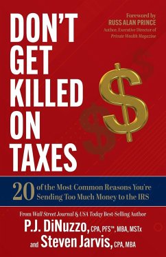 Don't Get Killed on Taxes - DiNuzzo, CPA PFS¿ MBA MSTx P. J.; Jarvis, CPA MBA Steven