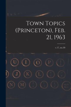 Town Topics (Princeton), Feb. 21, 1963; v.17, no.50 - Anonymous