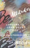 BE Attitudes: Lesson to lead your life