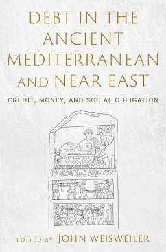 Debt in the Ancient Mediterranean and Near East - Weisweiler, John
