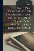 National Conference on Preparation and Distribution of Educational Materials for Blind Children
