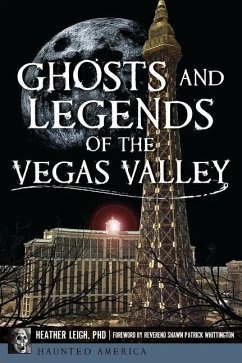 Ghosts and Legends of the Vegas Valley - Leigh, Heather