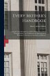 Every Mother's Handbook: a Guide to the... - Bild 1