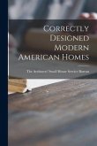 Correctly Designed Modern American Homes