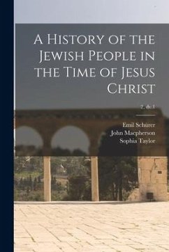 A History of the Jewish People in the Time of Jesus Christ; 2, dv.1 - Schürer, Emil; Macpherson, John; Taylor, Sophia