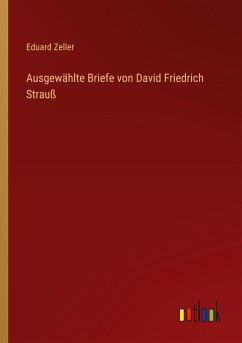 Ausgewählte Briefe von David Friedrich Strauß