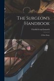 The Surgeon's Handbook: a Prize Essay