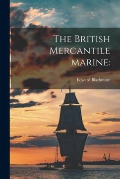 The British Mercantile Marine - Blackmore, Edward