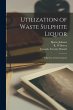 Utilization of Waste Sulphite Liquor... - Bild 1