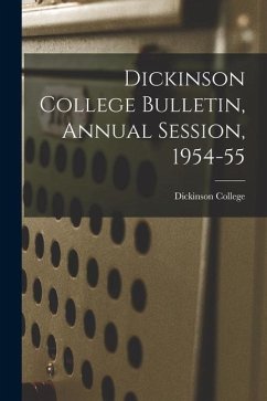 Dickinson College Bulletin, Annual Session, 1954-55