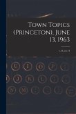 Town Topics (Princeton), June 13, 1963; v.18, no.14