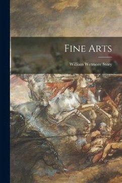 Fine Arts - Story, William Wetmore
