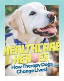 Healthcare Heroes: How Therapy Dogs Change Lives!