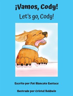 ¡Vamos, Cody! / Let's go, Cody! (Spanish and English Edition) - Eustace, Pat Blancato