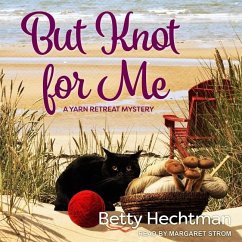 But Knot for Me - Hechtman, Betty