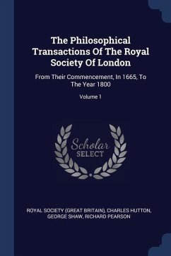 The Philosophical Transactions Of The Royal Society Of London - Hutton, Charles; Shaw, George