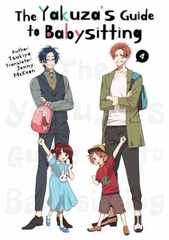 The Yakuza's Guide to Babysitting Vol. 4 - Tsukiya; McKeon, Jenny