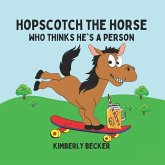 Hopscotch the Horse: Who Thinks He's a Person