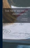 The New Method Arithmetic [microform]