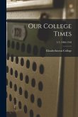 Our College Times; 5-7; 1908-1910