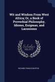 Wit and Wisdom From West Africa; Or, a Book of Proverbial Philosophy, Idioms, Enigmas, and Laconisms