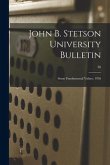 John B. Stetson University Bulletin: Some Fundamental Values, 1936; 36