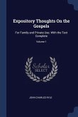 Expository Thoughts On the Gospels: For Family and Private Use. With the Text Complete; Volume 1
