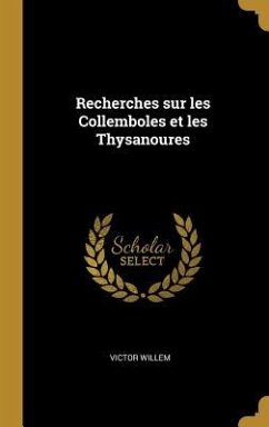 Recherches sur les Collemboles et les Thysanoures