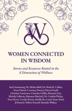Women Connected in Wisdom: Stories and Resources Rooted in the 8 Dimensions of Wellness - Gautreaux, Christine; Mitchell, Shannon