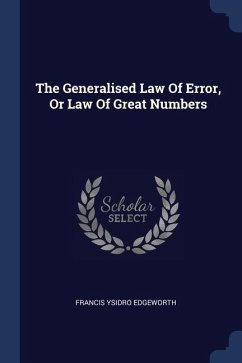 The Generalised Law Of Error, Or Law Of Great Numbers - Edgeworth, Francis Ysidro