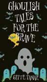 Ghoulish Tales for the Brave
