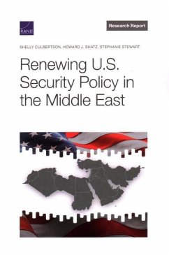 Renewing U.S. Security Policy in the Middle East - Culbertson, Shelly; Shatz, Howard J; Stewart, Stephanie