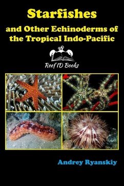 Starfishes and other Echinoderms of the Tropical Indo-Pacific - Ryanskiy, Andrey