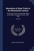 Narratives of State Trials in the Nineteenth Century: First Period. From the Union With Ireland to the Death of George the Fourth, 1801-1830; Volume 2