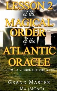 Lesson 2 of the Magical Order of the Atlantic Oracle - Master, Grand