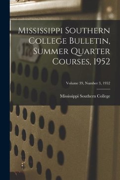 Mississippi Southern College Bulletin, Summer Quarter Courses, 1952; Volume 39, Number 3, 1952