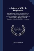 ... Letters of Mlle. De Lespinasse: With Notes On Her Life and Character by D'alembert, Marmontel, De Guibert, Etc., and an Introduction by C.-A. Sain