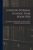 London Normal School Year Book 1925