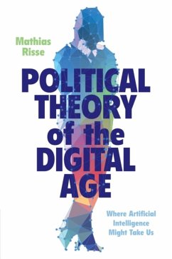 Political Theory of the Digital Age - Risse, Mathias (Harvard University, Massachusetts)