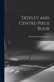 Doyley and Centre-piece Book