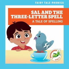 Sal and the Three-Letter Spell: A Tale of Spelling - Donnelly, Rebecca