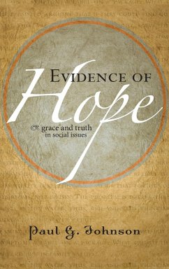 Evidence of Hope: Grace and Truth in Social Issues