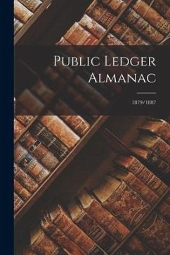 Public Ledger Almanac; 1879/1887 - Anonymous