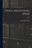 Odell Milestones [1962]; 1962